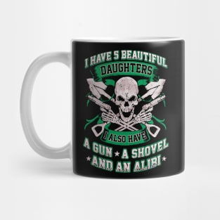 You're can't scare me, i have  daughters Mug